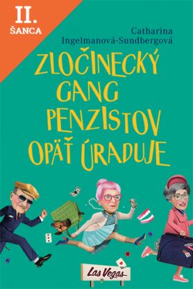 Lacná kniha Zločinecký gang penzistov opäť úraduje