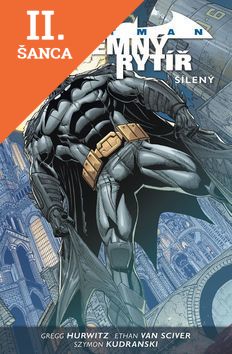 Lacná kniha Batman Temný rytíř 3 Šílený