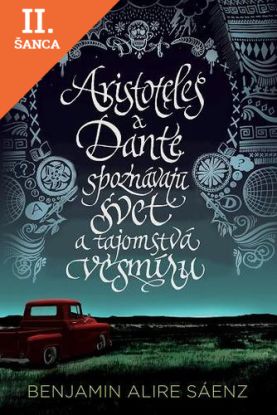 Lacná kniha Aristoteles a Dante spoznávajú svet a tajomstvá vesmíru