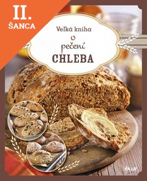 Lacná kniha Veľká kniha o pečení chleba
