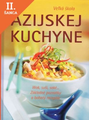 Lacná kniha Velká škola asijské kuchyně - Wok, suši, saké...