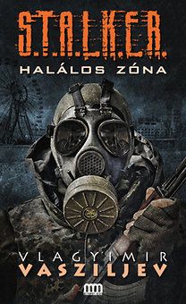 S.T.A.L.K.E.R.- Halálos zóna