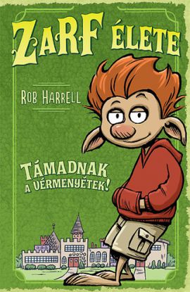 Zarf élete - Támadnak a vérmenyétek!