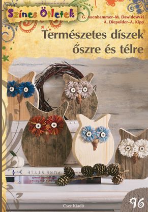 Természetes díszek őszre és télre