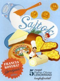 Sajtok - szakácskönyv gyerekeknek