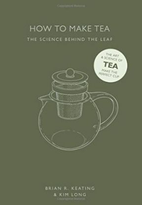 How to Make Tea - The Science Behind the Leaf