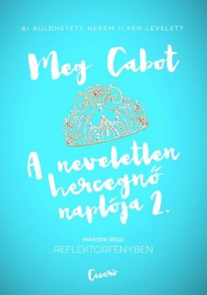 A neveletlen hercegnő naplója 2. - Reflektorfényben