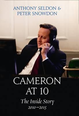 Cameron At 10: The Inside Story 2010–2015