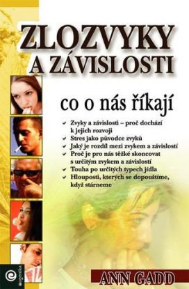 Zlozvyky a závislosti - co o nás říkají