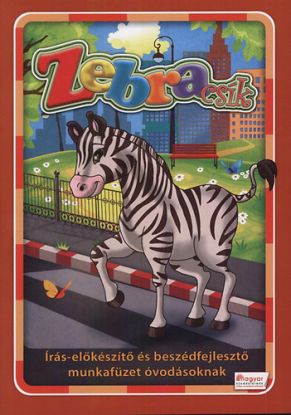 Zebracsík - Írás-előkészítő és beszédfejlesztő munkafüzet óvodásoknak