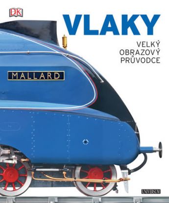 VLAKY: velký obrazový průvodce