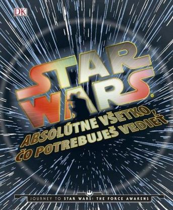 Star Wars - Absolútne všetko, čo potrebujete vedieť