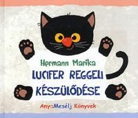 Lucifer reggeli készülődése