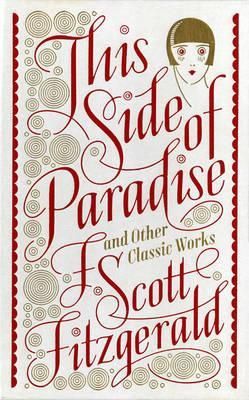This Side of Paradise and Other Classic Works