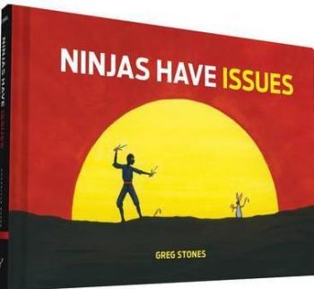 Ninjas Have Issues