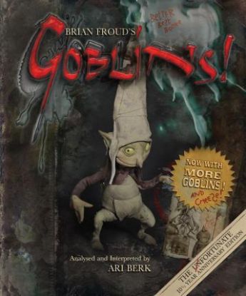 Brian Frouds Goblins 10 1/2 Anniversary Edition