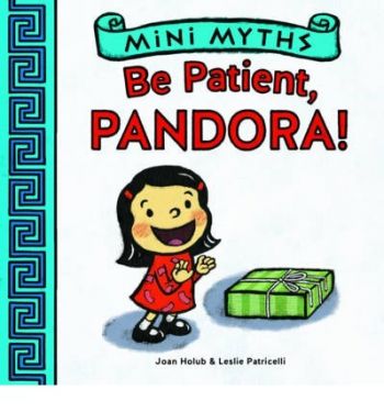 Mini Myths - Be Patient, Pandora
