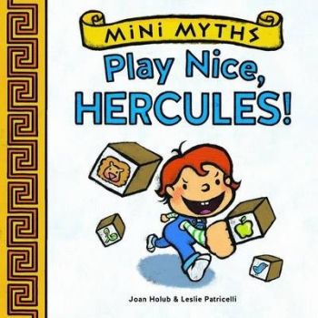 Mini Myths - Play Nice, Hercules