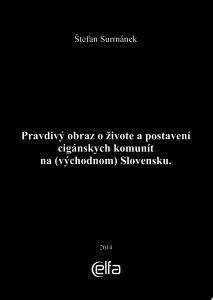 Pravdivý obraz o živote a postavení cigánskych komunít na (východnom) Slovensku