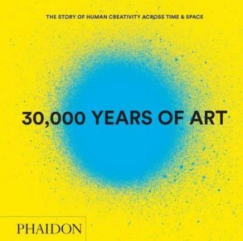 30000 Years of Art Revised and Updated Edition