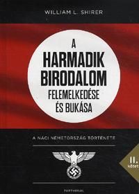 A Harmadik Birodalom felemelkedése és bukása II.