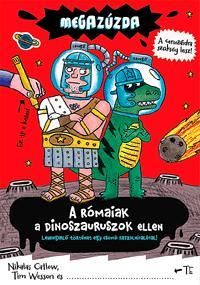Megazúzda - A rómaiak a dinoszauruszok ellen
