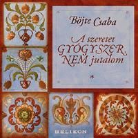 A szeretet gyógyszer, nem jutalom