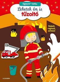 Egyszer talán lehetek én is tűzoltó