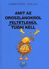Amit az oroszlánokról feltétlenül tudni kell