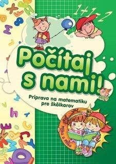 Počítaj s nami! Príprava na matematiku pre škôlkarov