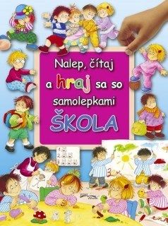 Škola - Nalep, čítaj a hraj sa so samolepkami