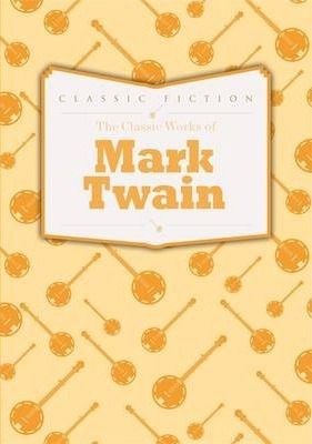 Classic Works of Mark Twain