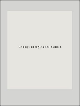 Chudý, který našel radost