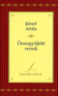 József Attila - Összegyűjtött versek