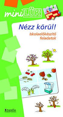 Nézz körül! - Látom és értem- MINI LÜK - Iskolaelőkészítő feladatok