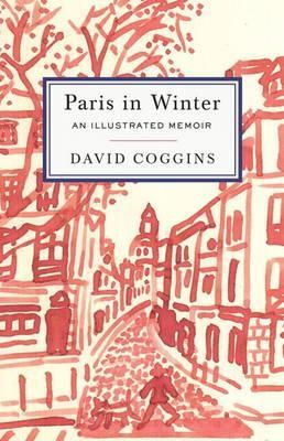 Paris in Winter - An Illustrated Memoir