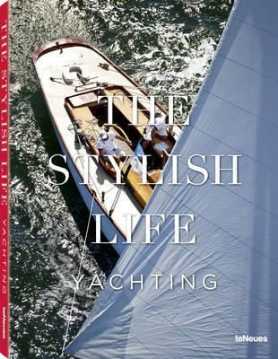 The Stylish Life - Yachting