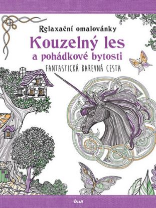 Relaxační omalovánky - Kouzelný les a pohádkové bytosti