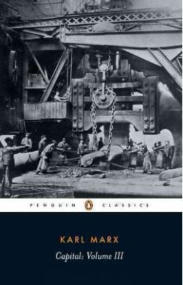 Capital: A Critique of Political Economy (Volume 3)