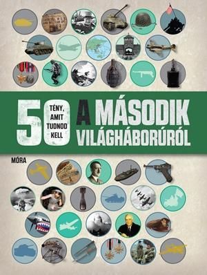 50 tény, amit tudnod kell a második világháborúról