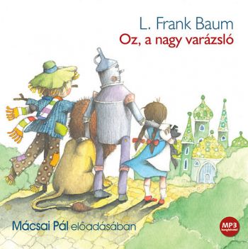 Oz, a nagy varázsló - Hangoskönyv (MP3)
