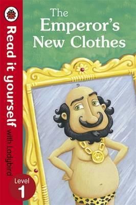 The Emperor's New Clothes - Read it Yourself with Ladybird Level 1