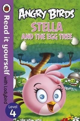 Angry Birds - Stella and the Egg Tree - Read it Yourself with Ladybird