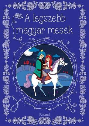 A legszebb magyar mesék