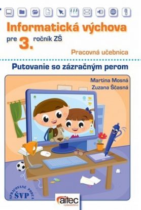Informatická výchova pre 3. ročník základných škôl - Pracovná učebňa