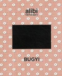 Alibi hat hónapra 15. - Bugyi