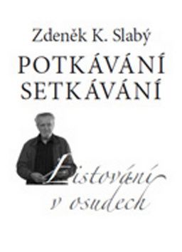 Potkávání setkávání - Listování v osudec