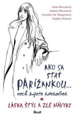 Ako sa stať Parížankou nech žijete kdekoľvek