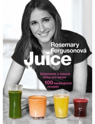Juice - Zeleninové a ovocné šťávy pro zdraví