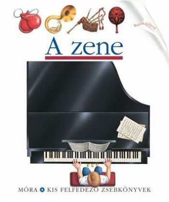 A zene - Kis felfedező zsebkönyvek